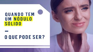 Solid Thyroid Nodule: What Could It Be? - Dr. Rogério Leite