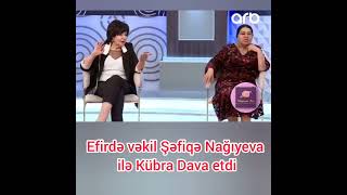 Efirdə vəkil Şəfiqə Nağıyeva ilə Kübra dava etdi
