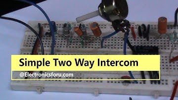 Simple Two Way Intercom: Electronics For You DIY Project
