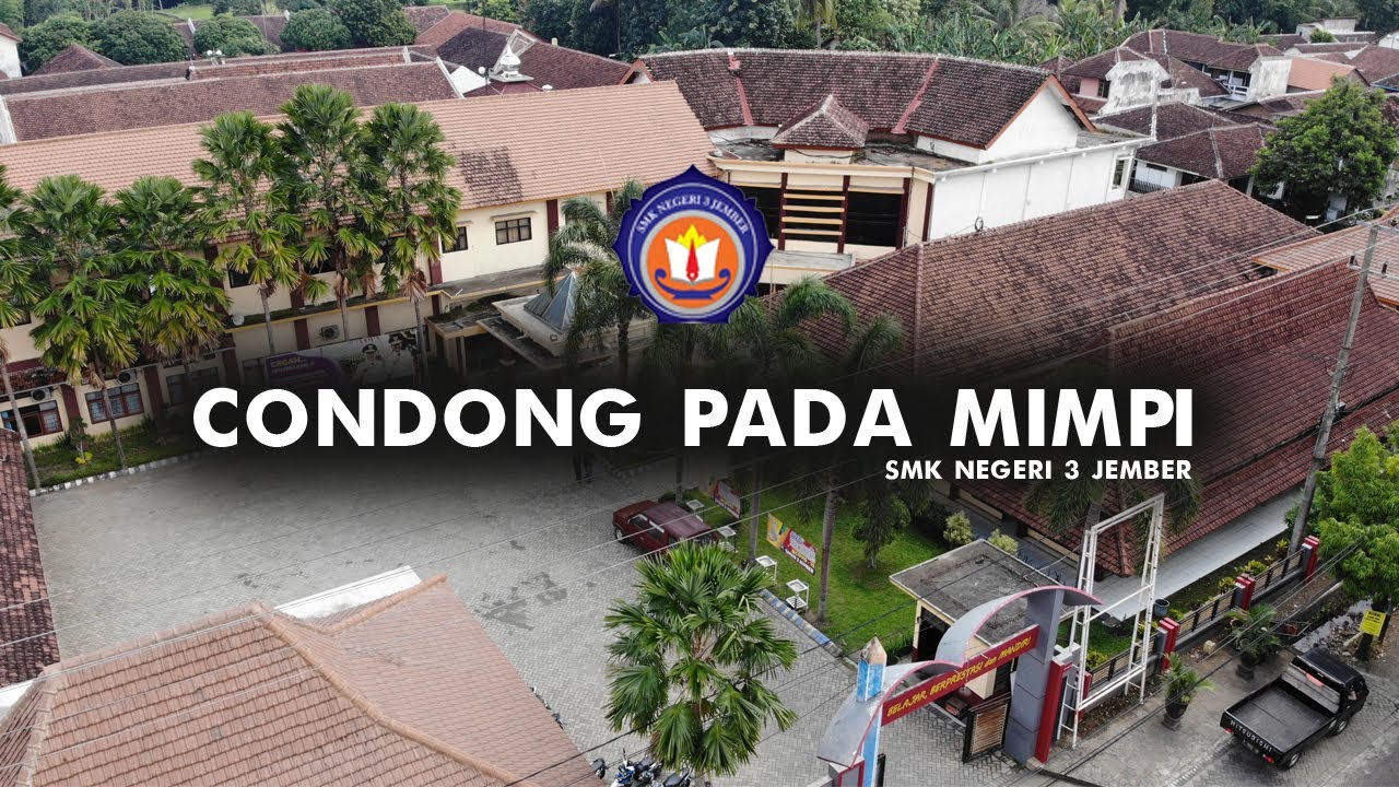 CONDONG PADA MIMPI ||  SMKN 3 JEMBER