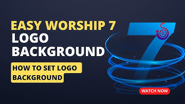 Easyworship 7 Tutorial for Beginners - Logo setup