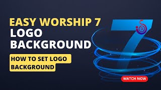 Easyworship 7 Tutorial for Beginners - Logo setup screenshot 5