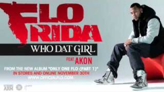 Flo Rida Ft Akon Who Dat Girl