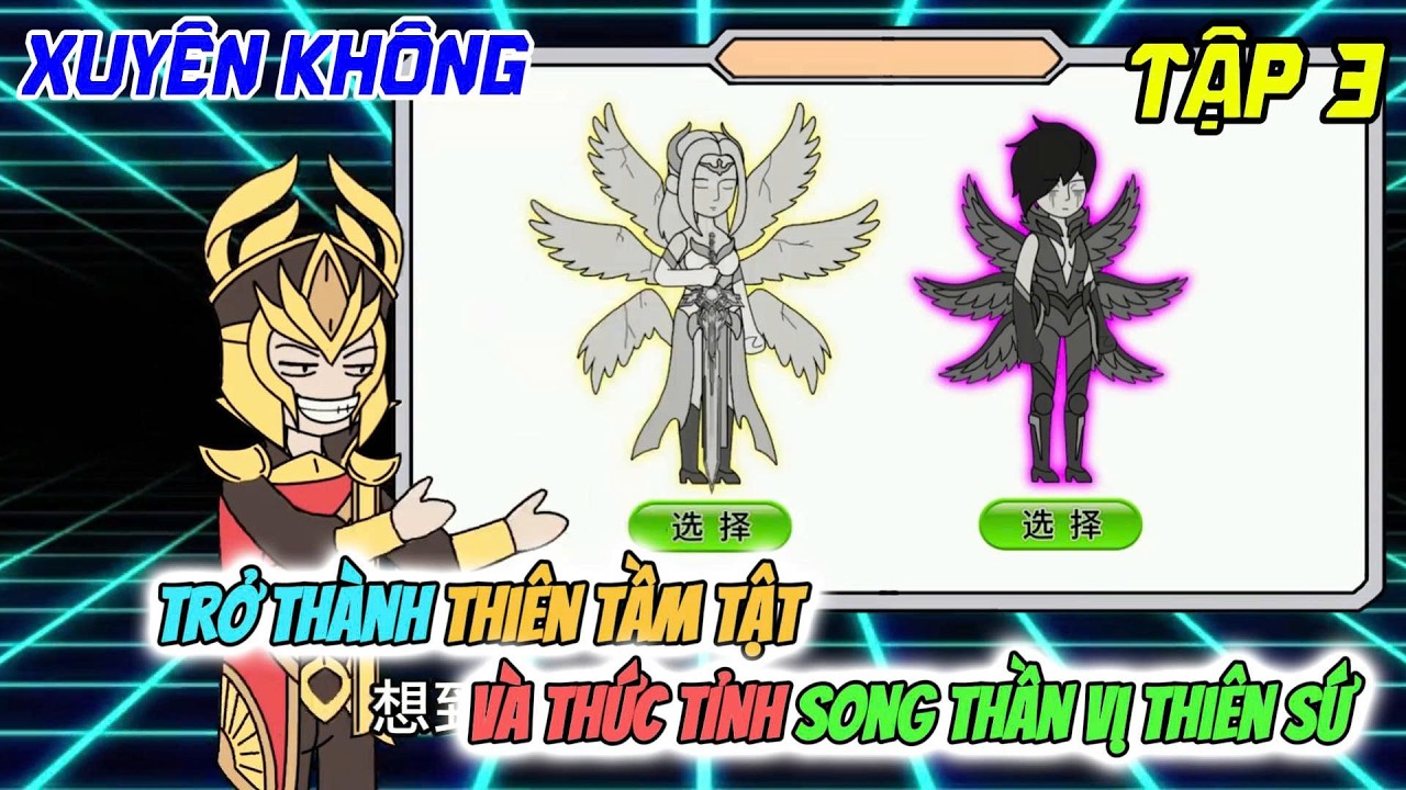 Tập 3 | Xuyên Không Thành Thiên Tầm Tật Và Thức Tỉnh Song Thần Vị Thiên Sứ | NGỌC IU TT