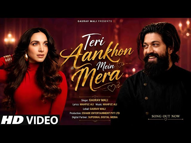 New Song 2026 | New Hindi Song | Teri Aankhon Mein Mera | Yash | Kiara Advani | New Song
