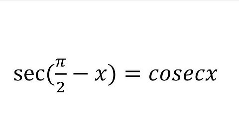 sec(π/2-x)=cosecx solve ||  sec(π/2-θ)