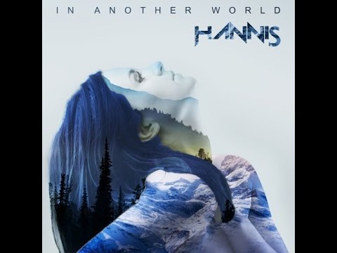 Hannis - In Another World (Tranquil Remix)