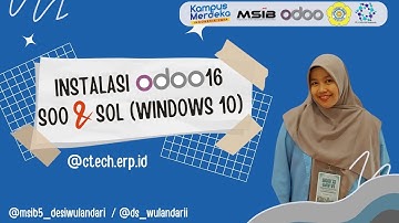 Odoo 16 - Instalasi Odoo SOO & SOL Versi 16 pada Windows 10 [SIB X PT Ctech ERP Indonesia]