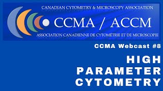 CCMA webcast #8 [INTEGRATING HIGH PARAMETER CYTOMETRY INTO AN SRL]