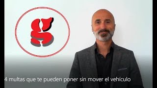 4 multas que te pueden poner sin mover el vehículo