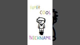 Super Cool Nickname