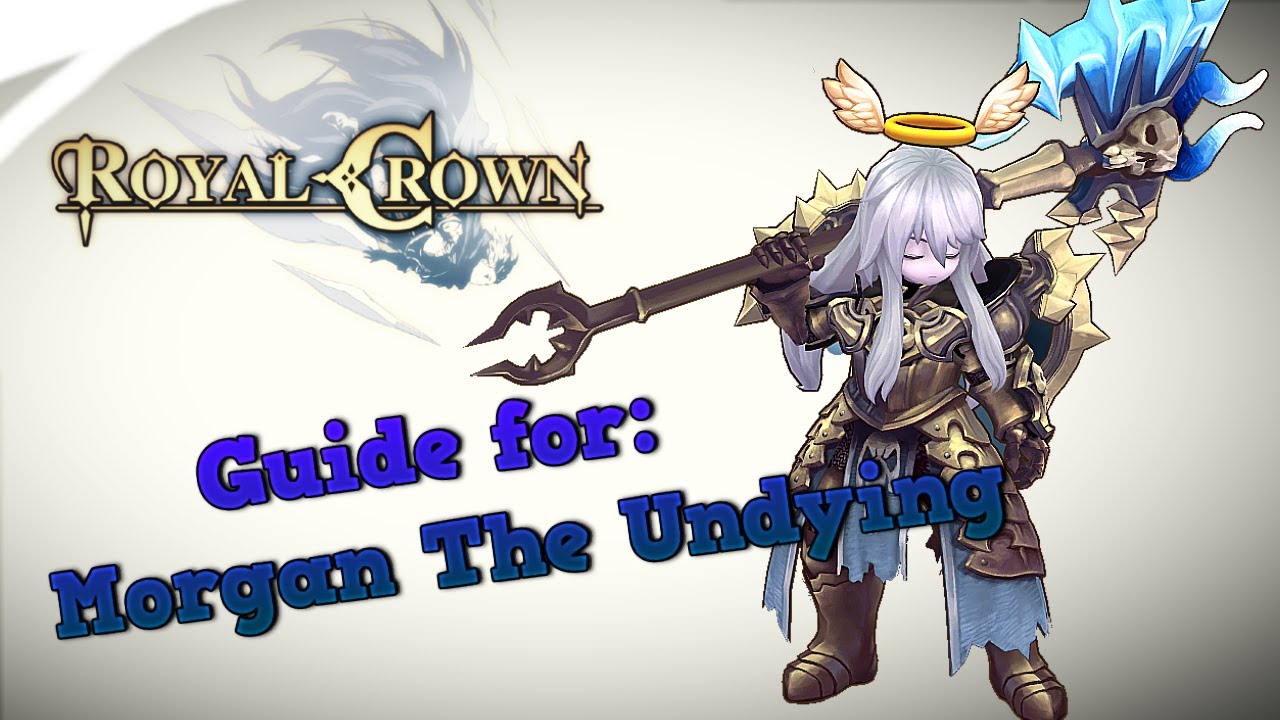 Morgan Guide - The Undying Mage /Tank -  Royal Crown