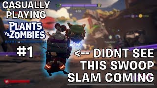 THEY SWOOP SLAMMED ME OUTTA NOWHERE! - Casually Playing PvZ Battle for Neighborville [EP1]