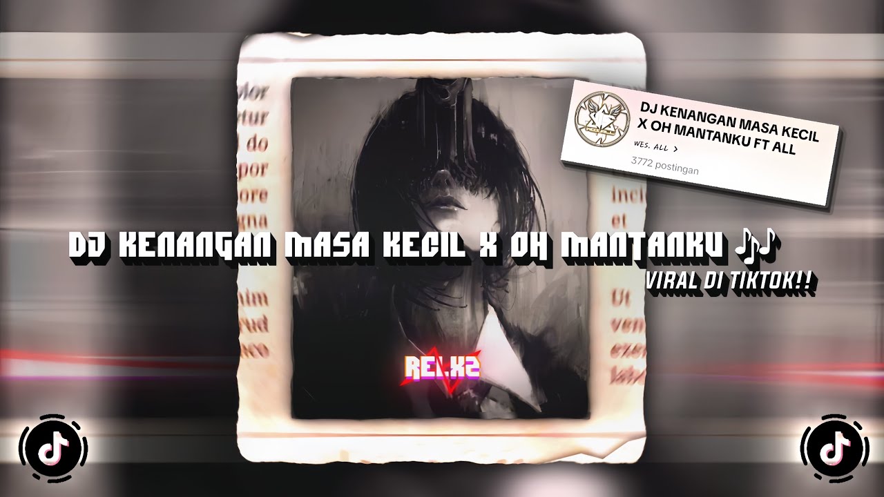 DJ KENANGAN MASA KECILKU X OH MANTANKU 🎶 sounds ᴡᴇs. ᴀʟʟ (Speed up & Reverb) DJ TRENDING DI TIKTOK 🔥