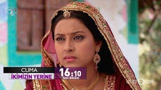 İkimizin Yerine 217. Bölüm Fragmanı - 12 Nisan A
