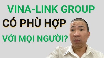 Tại sao Vina-link Group lại phù hợp với mọi đối tượng? l Thuấn đa cấp