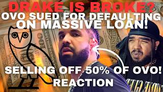 Drake SELLING Half Of OVO To Pay His Debts, Is He BROKE? OVO Getting Sued For NOT PAYING Loan!