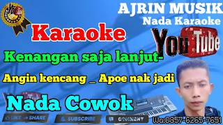 Kenagan saja - Lanjut - Angin Koncang - Ape Nak Jadi [Karaoke] Melayu   Kn7000 | Nada Pria