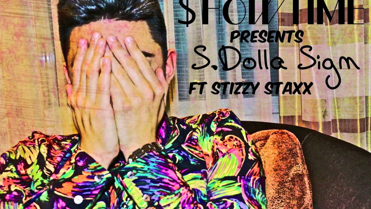 在 YouTube 上觀看「$HOWTIME Ft Stizzy Staxx - S. Dolla Sign」 在 YouTube 上觀看「$HOWTIME Ft Stizzy Staxx - S. Dolla Sign」