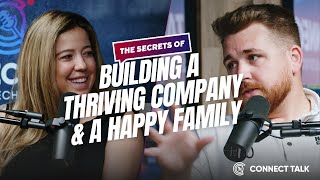 The Secrets of Building a Thriving Company & a Happy Family - Brad & Ashley Bachand