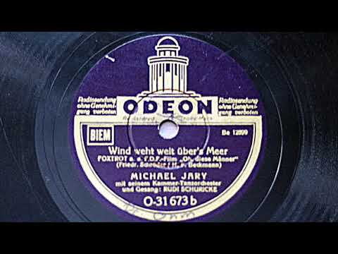 Michael Jary - Wind weht weit übers Meer (Schröder/Beckmann)