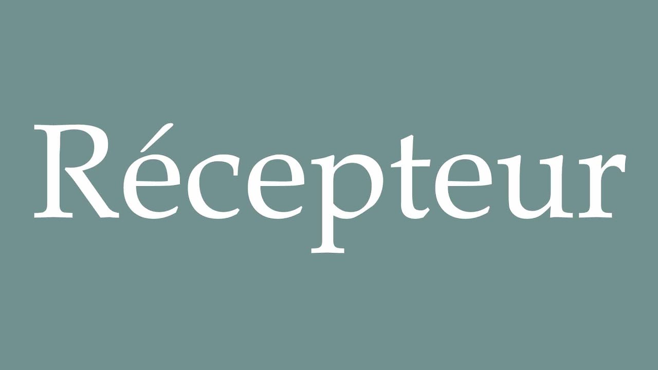 How to Pronounce ''Récepteur'' (Receiver) Correctly in French