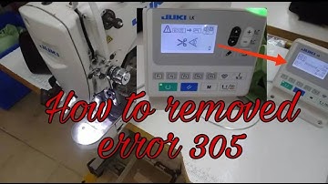 Juki LK1900B SS Bartack sewing machine how to remove error 305
