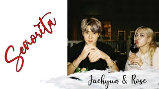 [FMV] Señorita - Jaehyun NCT & Rose Blackpink