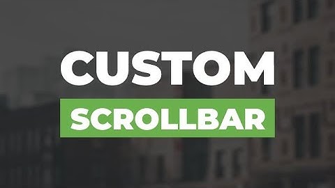 How to customize the scrollbar using only html & css