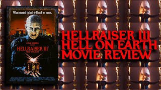 Hellraiser 3 Hell On Earth Is The Best Hellraiser Movie - Hellraiser 3 Movie Review