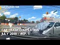 Car Crashes Compilation July 2019 - Episode 1