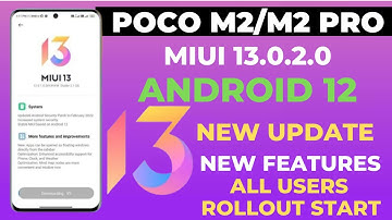 🔴 MIUI 13.0.2.0 NEW UPDATE |Poco M2/M2 Pro Android 12 Update|New Features|File Size