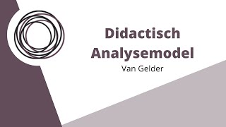 Didactisch Analysemodel Van Gelder In Het Kort Uitgelegd