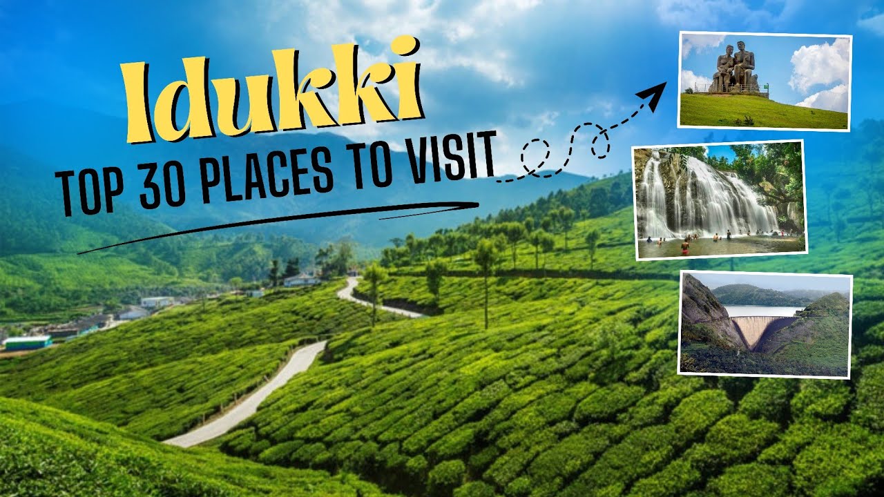 Best 30 places to visit in Idukki - Kerala | Must visit places in Idukki | Idukki tourist places |