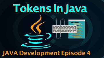What are Tokens in JAVA || Java Tutorials || Episode-4