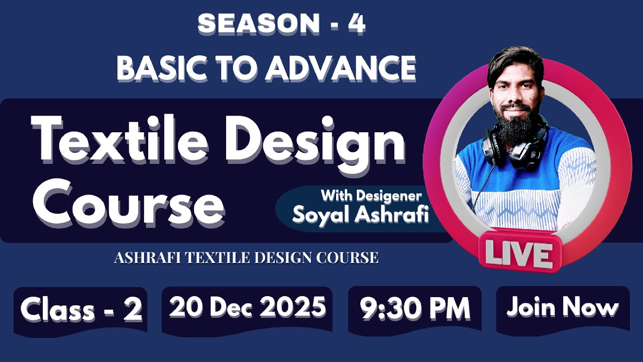 LIVE🔴Class- 2 Season-4 | | Textile Design Course 🔥 Basic to Advance | Soyal Ashrafi  