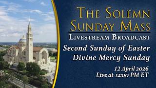 Second Sunday of Easter, Divine Mercy Sunday – April 12, 2026