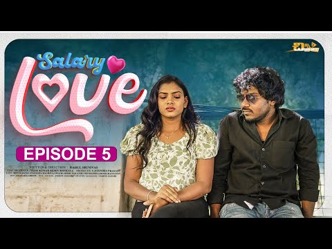 Salary LOVE Telugu Web Series - Episode 5  