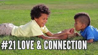 Autism Advantage 21 of 21: Love & Connection