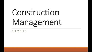 Module 1 - Lecture 1- Theory (Introduction to Construction Management)