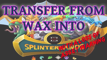 Splinterlands - How to TRANSFER from WAX into game & a WARNING on how to get cards and land STOLEN!