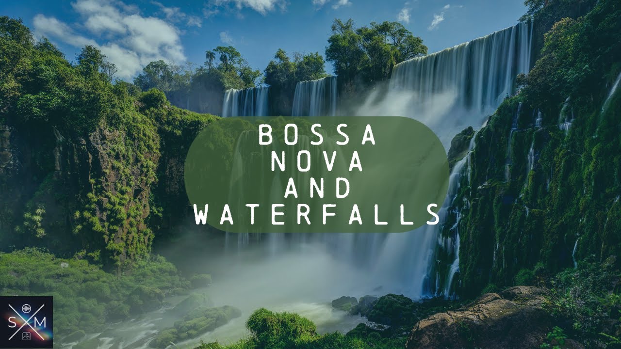 Bossa Nova Jazz with Brazilian Waterfalls/Bossa Nova Cafe