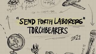 Send Forth Laborers - Torchbearers