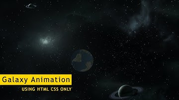 Galaxy Animation Pure CSS HTML Only | Galaxy Animation