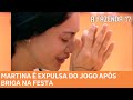 Martina Expulsada de A Fazenda 17 Após Confusão na Festa 😱