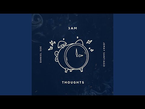 3 AM THOUGHTS (feat. Jemay Santiago)