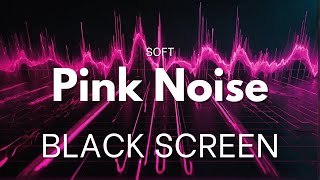 Soft Pink Noise Frequencies | BLACK SCREEN | High Quality ASMR | 3 hours | Sleep, Memory, Brain Fog