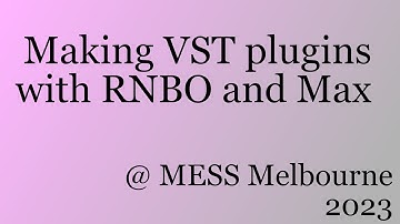 Making VSTs with RNBO Workshop @ MESS 