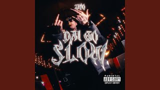 DAI GO SLOW - ZINO