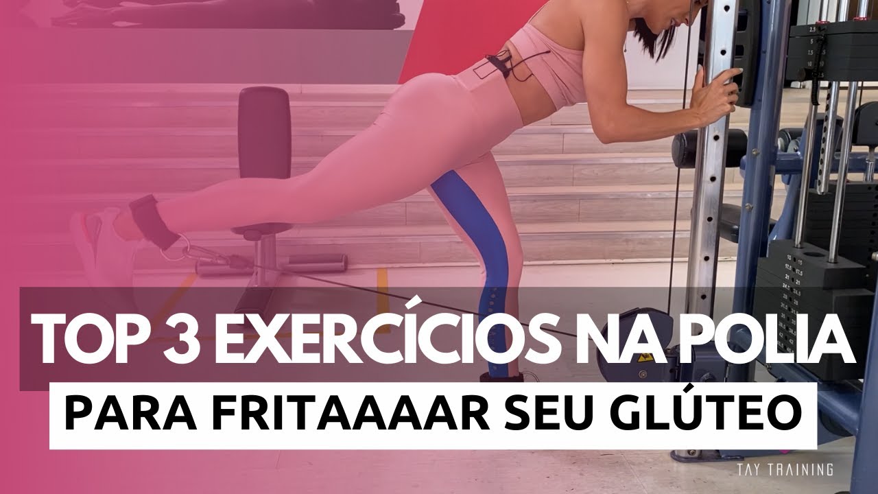 TOP 3 exercícios para FRITAR seu GLÚTEO na polia